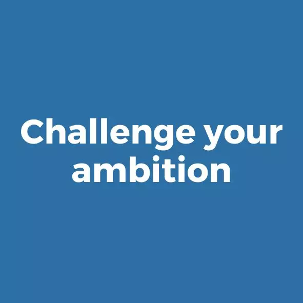 New Angles Change Lab, step 2, Challenge your ambition