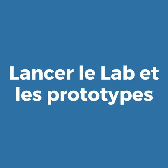 New Angles Change Lab, étape 5, Lancer le lab et les prototypes en équipe pour un impact positif